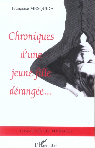 Emprunter Chroniques d'une jeune fille dérangée... livre