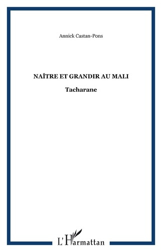 Emprunter Naître et grandir au Mali. Tacharane livre