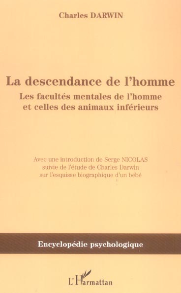 Emprunter La descendance de l'homme. Les facultés mentales de l'homme et celles des animaux inférieurs livre
