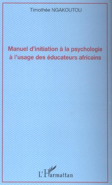 Emprunter Manuel d'initiation à la psychologie à l'usage des éducateurs africains livre