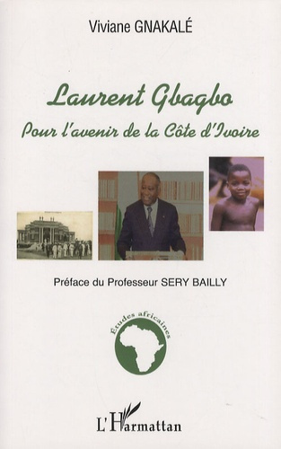 Emprunter Laurent Gbagbo. Pour l'avenir de la Côte d'Ivoire livre