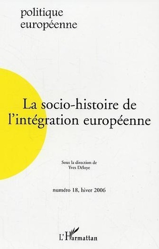 Emprunter La socio-histoire de l'intégration européenne livre