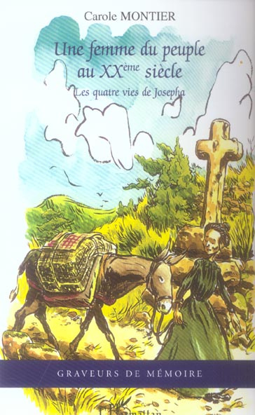 Emprunter Une femme du peuple au XXe siècle : les quatre vie de Josépha livre