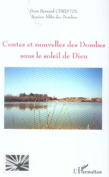 Emprunter Contes et nouvelles des Dombes sous le soleil de Dieu livre