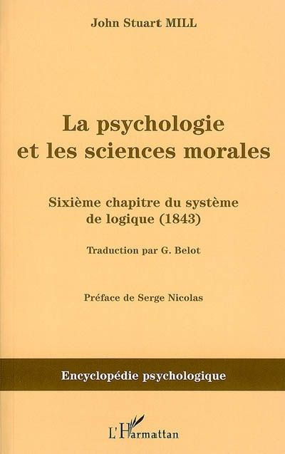 Emprunter La psychologie et les sciences morales. Sixième chapitre du système de logique (1843) livre