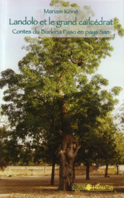 Emprunter LANDOLO ET LE GRAND CAILCEDRAT - CONTES DU BURKINA FASO EN PAYS SAN livre