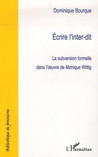 Emprunter Ecrire à l'inter-dit. La subversion formelle dans l'oeuvre de Monique Wittig livre