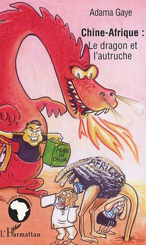 Emprunter Chine-Afrique : le dragon et l'autruche. Essai d'analyse de l'évolution contrastée des relations sin livre