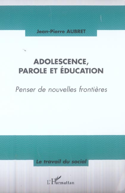 Emprunter Adolescence, parole et éducation. Penser de nouvelles frontières livre