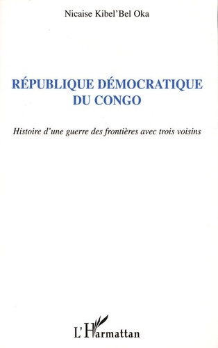 Emprunter République démocratique du Congo : Histoire d'une guerre des frontières avec trois voisins livre