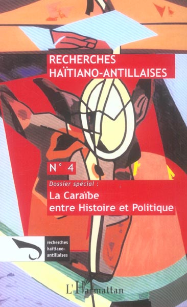 Emprunter Recherches Haïtiano-antillaises N° 4 : La Caraïbe entre Histoire et Politique livre