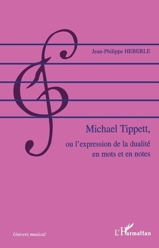 Emprunter Michael Tipett, ou l'expression de la dualité en mots et en notes livre
