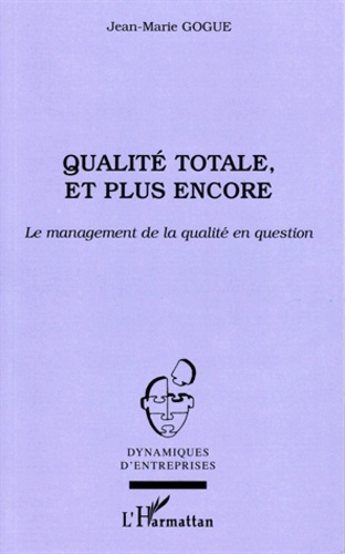 Emprunter Qualité totale, et plus encore : le management de la qualité en question livre