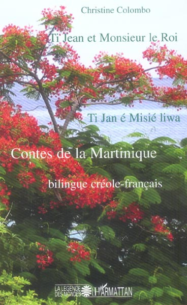 Emprunter Ti Jean et Monsieur le Roi: contes magiques de la Martinique: bilingue créole-français livre