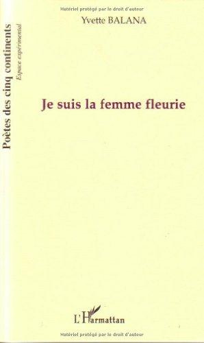 Emprunter Je suis la femme fleurie livre