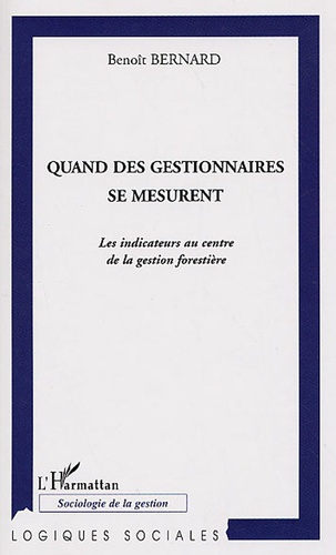 Emprunter Quand les gestionnaires se mesurent. Les indicateurs au centre de la gestion forestière livre