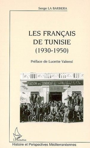 Emprunter Les français de tunisie : 1930-1950 livre