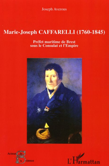 Emprunter Marie-Joseph Caffarelli (1760-1845). Préfet maritime de Brest sous le Consulat et l'Empire livre