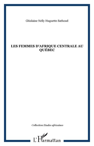Emprunter Les femmes d'Afrique centrale au Québec livre