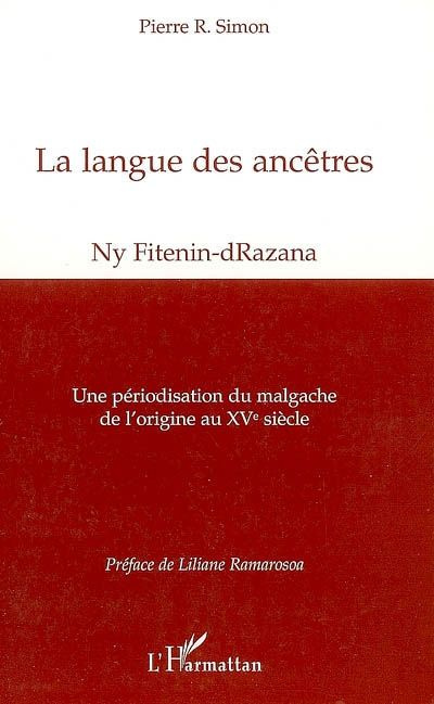 Emprunter La langue des ancêtres (Ny Fitenin-dRazana). Une périodisation du malgache de l'origine au XVe siècl livre