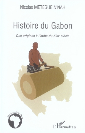 Emprunter Histoire du Gabon. Des origines à l'aube du XXIe siècle livre