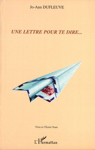 Emprunter Une lettre pour te dire... livre