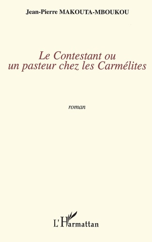 Emprunter Le contestant ou un pasteur chez les carmélites livre
