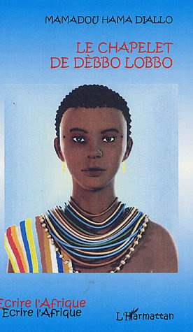 Emprunter Le chapelet de Dèbbo Lobbo livre