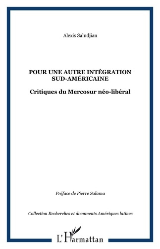 Emprunter Pour une autre intégration sud-américaine : critique du Mercosur néo-libéral livre