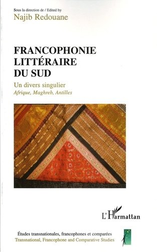 Emprunter Francophonie littéraire du sud : un divers singulier, Afrique, Maghreb, Antilles livre