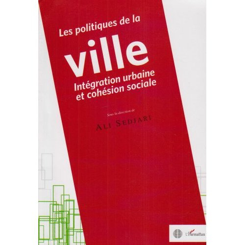 Emprunter Les politiques de la ville: intégration urbaine et cohésion sociale livre