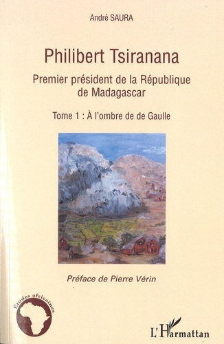 Emprunter Philibert Tsiranana (1910-1978), premier président de la République de Madagascar. vol 1, A l'ombre livre