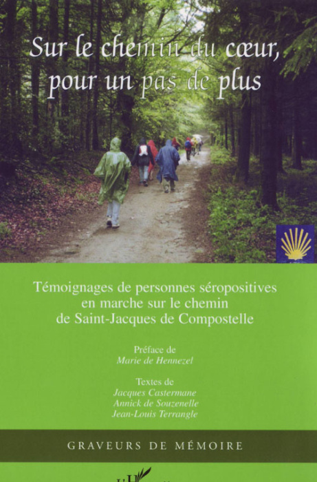 Emprunter Sur le chemin du coeur, pour un pas de plus. Marche sur le chemin de Saint-Jacques-de-Compostelle, R livre