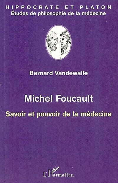 Emprunter Michel Foucault. Savoir et pouvoir de la médecine livre
