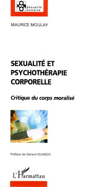 Emprunter Sexualité et psychothérapie corporelle. Critique du corps moralisé livre
