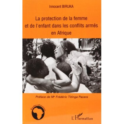 Emprunter La protection de la femme et de l'enfant dans les conflits armés en Afrique livre