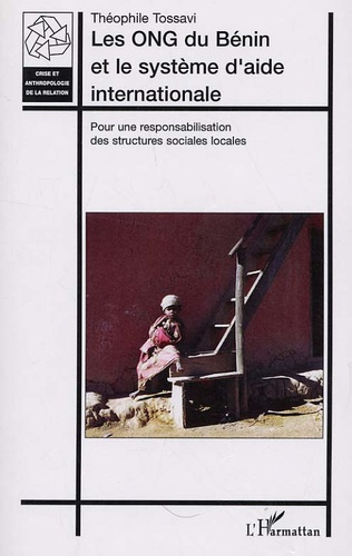 Emprunter Les ONG du Bénin et le système d'aide internationale. Pour une responsabilisation des structures soc livre