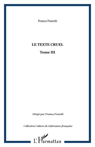 Emprunter Le texte cruel. Tome III livre