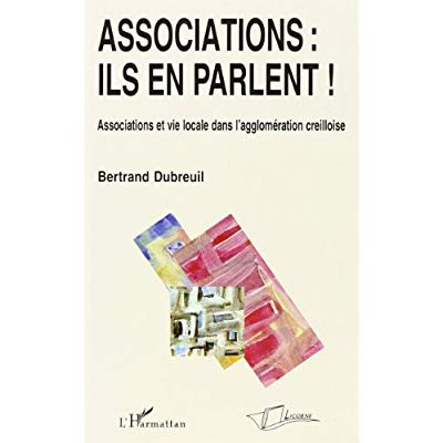 Emprunter Associations : ils en parlent !. Associations et vie locale dans l'aglomération creilloise livre
