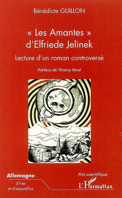 Emprunter Les amantes d'Elfriede Jelinek : lecture d'un roman controversé livre