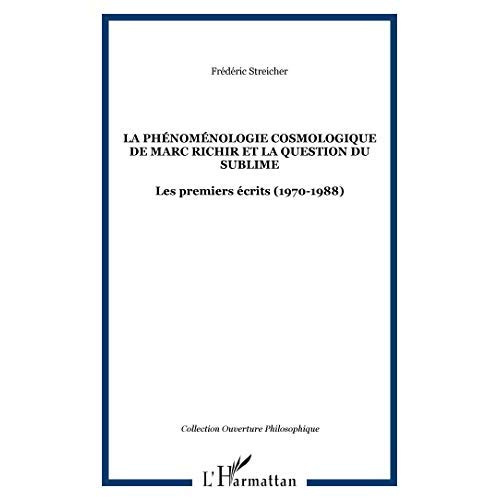 Emprunter La phénoménologie cosmologique de Marc Richir et la question du sublime. Les premiers écrits (1970-1 livre