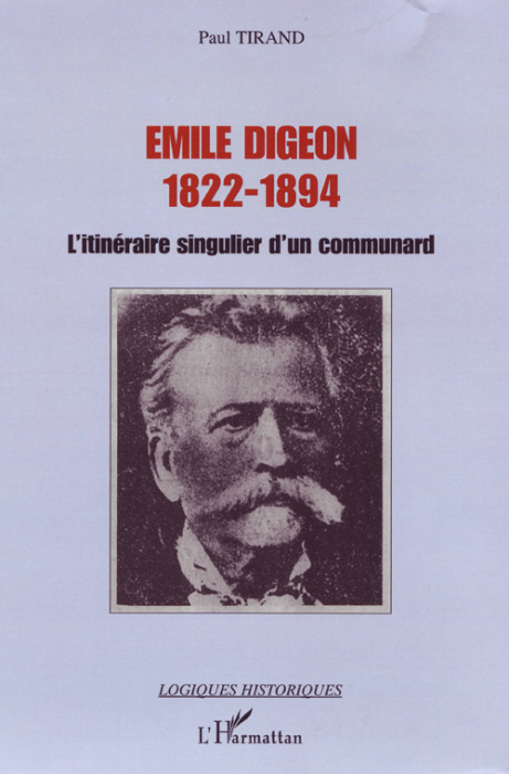 Emprunter Emile Digeon 1822-1894. L'itinéraire singulier d'un communard livre