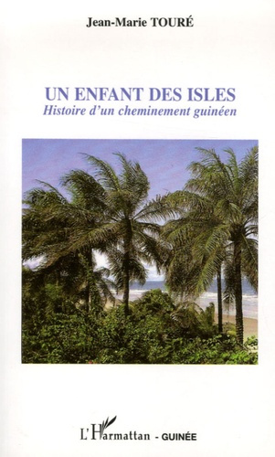 Emprunter Un enfant des isles. Histoire d'un cheminement guinéen livre