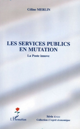 Emprunter Les services publics en mutation. La Poste innove livre