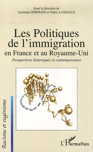 Emprunter Les politiques de l'immigration en France et au Royaume-Uni. Perspectives historiques et contemporai livre