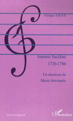 Emprunter Antonio Sacchini. 1730-1786, Un musicien de Marie-Antoinette livre