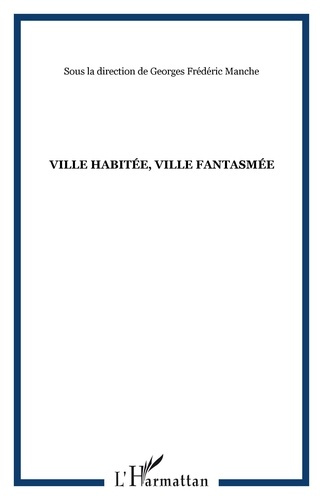 Emprunter Ville habitée, ville fantasmée livre