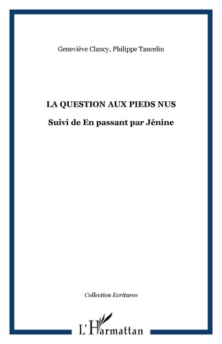 Emprunter La question aux pieds nus. Suivi de En passant par Jénine livre