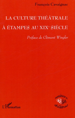 Emprunter La culture théatrale à Etampes au XIXème siècle livre