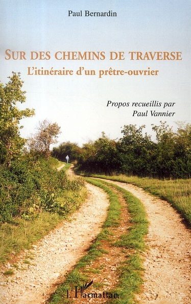 Emprunter Sur des chemins de traverse. L'itinéraire d'un prêtre-ouvrier livre